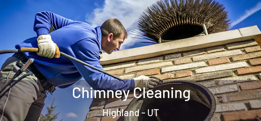  Chimney Cleaning Highland - UT