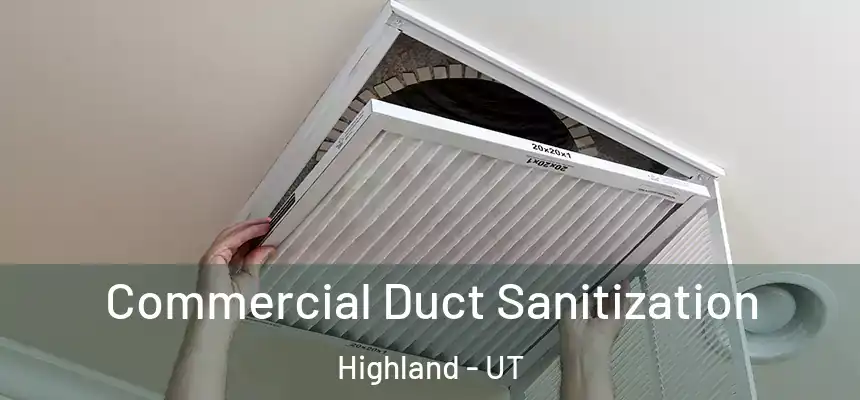  Commercial Duct Sanitization Highland - UT