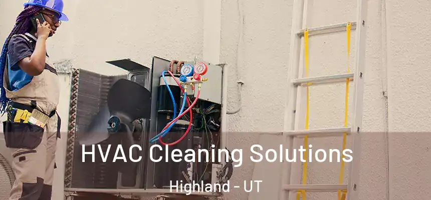 HVAC Cleaning Solutions Highland - UT
