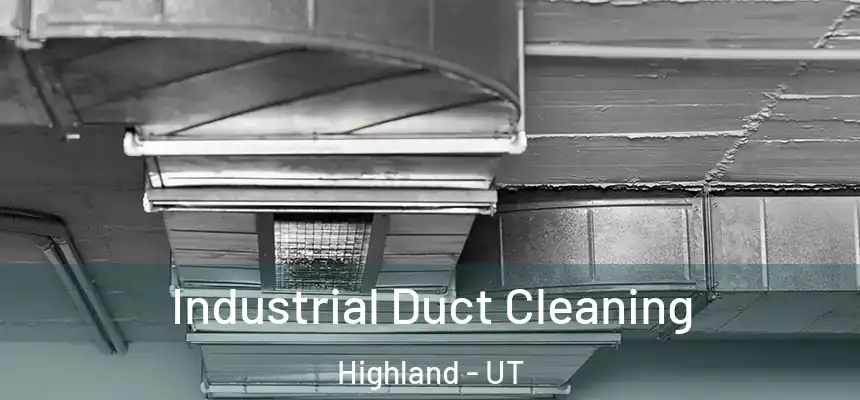 Industrial Duct Cleaning Highland - UT