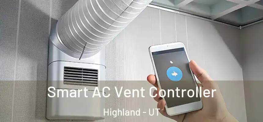 Smart AC Vent Controller Highland - UT