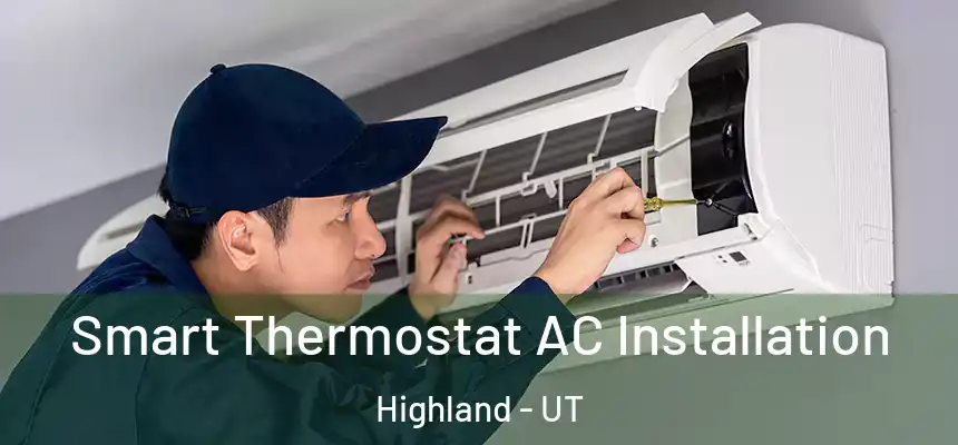  Smart Thermostat AC Installation Highland - UT